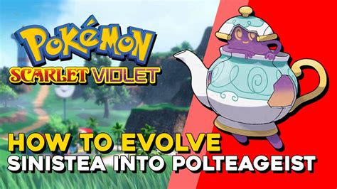 evolve sinistea|how to evolve sinistea scarlet.